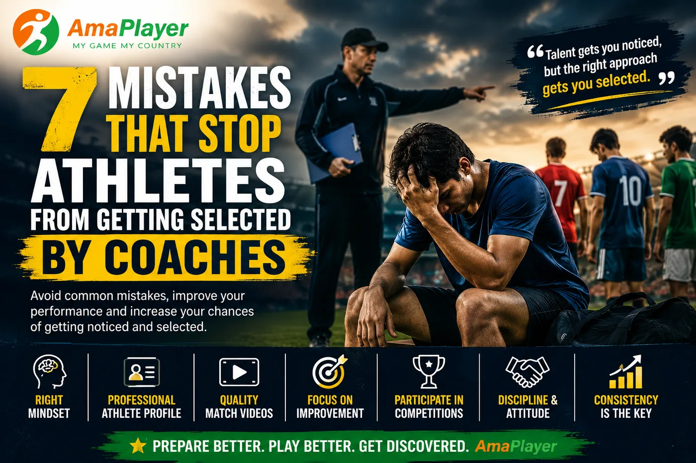 7 Mistakes That Stop Athletes from Getting Selected by Coaches